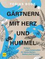 "Tobias Bode: Gärtnern mit Herz und Hummel. Einfach mehr Artenvielfalt für kleine Gärten, Balkon und Terrasse." Florale Illustrationen.