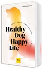 Sandra Bucher: Healthy Dog Happy Life, Buch