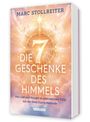 Marc Stollreiter: Die 7 Geschenke des Himmels, Buch