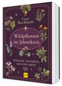 Buchtitel: "Wildpflanzen im Jahreskreis". Autor: Coco Burckhardt. Illustrationen von Pflanzen auf dunklem Hintergrund.