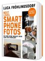 Luca Fröhlingsdorf: Next Level Smartphone-Fotos, Buch