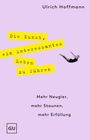 "Die Kunst, ein interessantes Leben zu führen", Ulrich Hoffmann. Mehr Neugier, mehr Staunen, mehr Erfüllung. Taucherin.