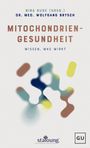 Nina Ruge (Hrsg.) Dr. med. Wolfgang Brysch - Mitochondrien-Gesundheit: Wissen, was wirkt. Organische Formen, zwei Logos.