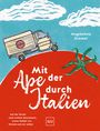 "Mit der Ape durch Italien" von Magdalena Simmel. Illustration: Dreirad-Auto auf rotem Hügel vor blauem Himmel.
