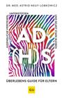 Buchtitel: AD(H)S Überlebens-Guide. Autor: Dr. med. Astrid Neuy-Lobkowicz. Hintergrund: Bunte Zebrastreifen.