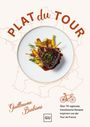 "PLAT du TOUR", Autor: Guillaume Brahimi, über 70 regionale Rezepte inspiriert von der Tour de France, Tellergericht, Karte.