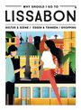 "WHY SHOULD I GO TO LISSABON: KULTUR & SZENE / ESSEN & TRINKEN / SHOPPING" Illustration eines städtischen Szenarios.