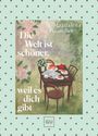 Text: "Die Welt ist schöner, weil es dich gibt." Name: Magdalena Fournillier. Illustration: Tisch mit Kuchen im Garten, Blumen.