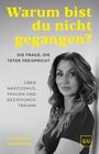 Text: "Warum bist du nicht gegangen? DIE FRAGE, DIE TÄTER FREISPRICHT ÜBER NARZISSMUS, FRAUEN UND BEZIEHUNGS-TRAUMA CHRISTINA DIAMANTIS" 
Frau posiert.