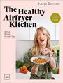 Svenja Ostwald: The Healthy Airfryer Kitchen - signierte Ausgabe, Buch