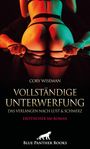 "VOLLSTÄNDIGE UNTERWERFUNG" ist ein erotischer SM-Roman von Cory Wiseman. Der Hintergrund zeigt eine sinnliche Szene.