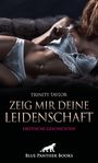 "Zeig mir deine Leidenschaft. Erotische Geschichten.“ Frau in weißer Spitze auf dunklem Hintergrund. Blue Panther Books.