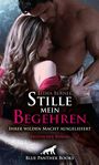 Text: "Stille mein Begehren", "Ihrer wilden Macht ausgeliefert", "Erotischer Roman", "Blue Panther Books". Paar in inniger Umarmung.