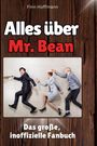 Finn Hoffmann: Alles über<br> Mr. Bean, Buch