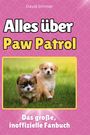 David Simmer: Alles über<br> Paw Patrol, Buch