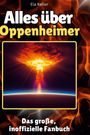 Ela Keller: Alles über<br> Oppenheimer, Buch