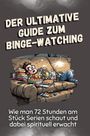 Isabella Möller: Der ultimative Guide zum Binge-Watching, Buch