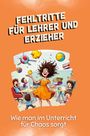 Felix Schröder: Fehltritte für Lehrer und Erzieher, Buch