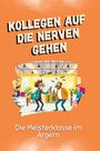 Liam Münch: Kollegen auf die Nerven gehen, Buch