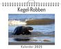 Emma Lehmann: Kegel-Robben - (Wandkalender 2025, Kalender DIN A4 quer, Monatskalender im Querformat mit Kalendarium, das perfekte Geschenk), KAL