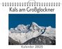 Alexander König: Kals am Großglockner - (Wandkalender 2025, Kalender DIN A4 quer, Monatskalender im Querformat mit Kalendarium, das perfekte Geschenk), KAL