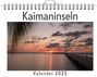 Alice Schulz: Kaimaninseln - (Wandkalender 2025, Kalender DIN A4 quer, Monatskalender im Querformat mit Kalendarium, das perfekte Geschenk), KAL