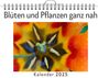 Emily Schäfer: Blüten und Pflanzen ganz nah - (Wandkalender 2025, Kalender DIN A4 quer, Monatskalender im Querformat mit Kalendarium, das perfekte Geschenk), KAL