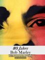 Julia Schmid: 80 Jahre Bob Marley, Buch