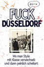 David Wolf: Fuck Düsseldorf, Buch