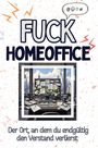 Ava Schröder: Fuck Homeoffice, Buch