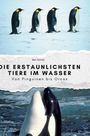 Ben Scholz: Die erstaunlichsten Tiere im Wasser, Buch