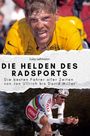 Lucy Lehmann: Die Helden des Radsports, Buch