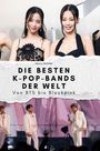 Henry Richter: Die besten K-Pop-Bands der Welt, Buch