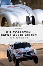 Emma Bauer: Die tollsten BMWs aller Zeiten, Buch