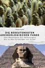 Florian Fischer: Die bedeutendsten archäologischen Funde, Buch