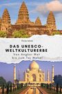 Florian Scholz: Das UNESCO-Weltkulturerbe, Buch