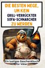 Liam Krüger: Die besten Wege, um kein grillverrückter Sofa-Schnarcher zu werden, Buch