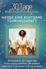 Lucas Becker: Werde eine achtsame Führungskraft, Buch