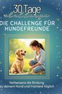 Florian Meier: Die Challenge für Hundefreunde, Buch