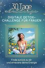 Oliver Meyer: Digitale Detox-Challenge für Frauen, Buch