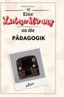 Florian Meyer: Eine Liebeserklärung an die Pädagogik, Buch