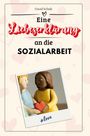 David Schulz: Eine Liebeserklärung an die Sozialarbeit, Buch