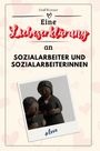 Emil Werner: Eine Liebeserklärung an Sozialarbeiter und Sozialarbeiterinnen, Buch