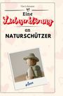 Max Lehmann: Eine Liebeserklärung an Naturschützer, Buch