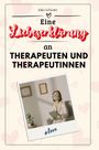 Julia Schmitz: Eine Liebeserklärung an Therapeuten und Therapeutinnen, Buch