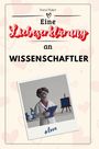 Nora Maier: Eine Liebeserklärung an Wissenschaftler, Buch