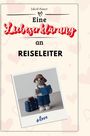 Jakob Bauer: Eine Liebeserklärung an Reiseleiter, Buch