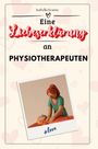 Isabella Krause: Eine Liebeserklärung an Physiotherapeuten, Buch