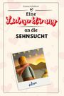 Emma Schubert: Eine Liebeserklärung an die Sehnsucht, Buch