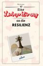 Ella Krause: Eine Liebeserklärung an die Resilienz, Buch